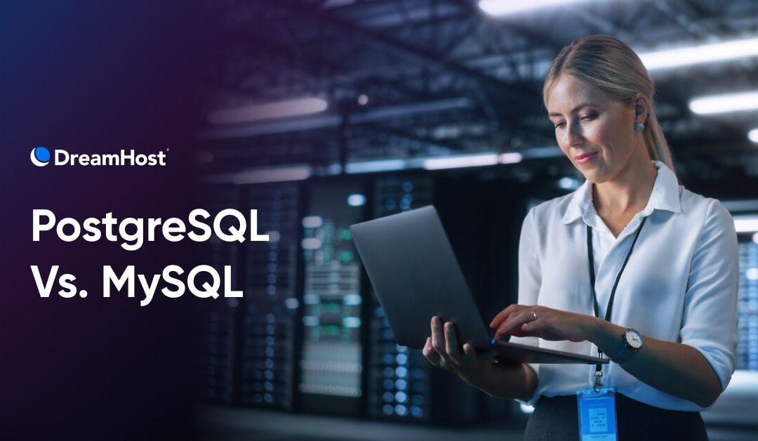 PostgreSQL Vs. MySQL: Digging Into Their Differences