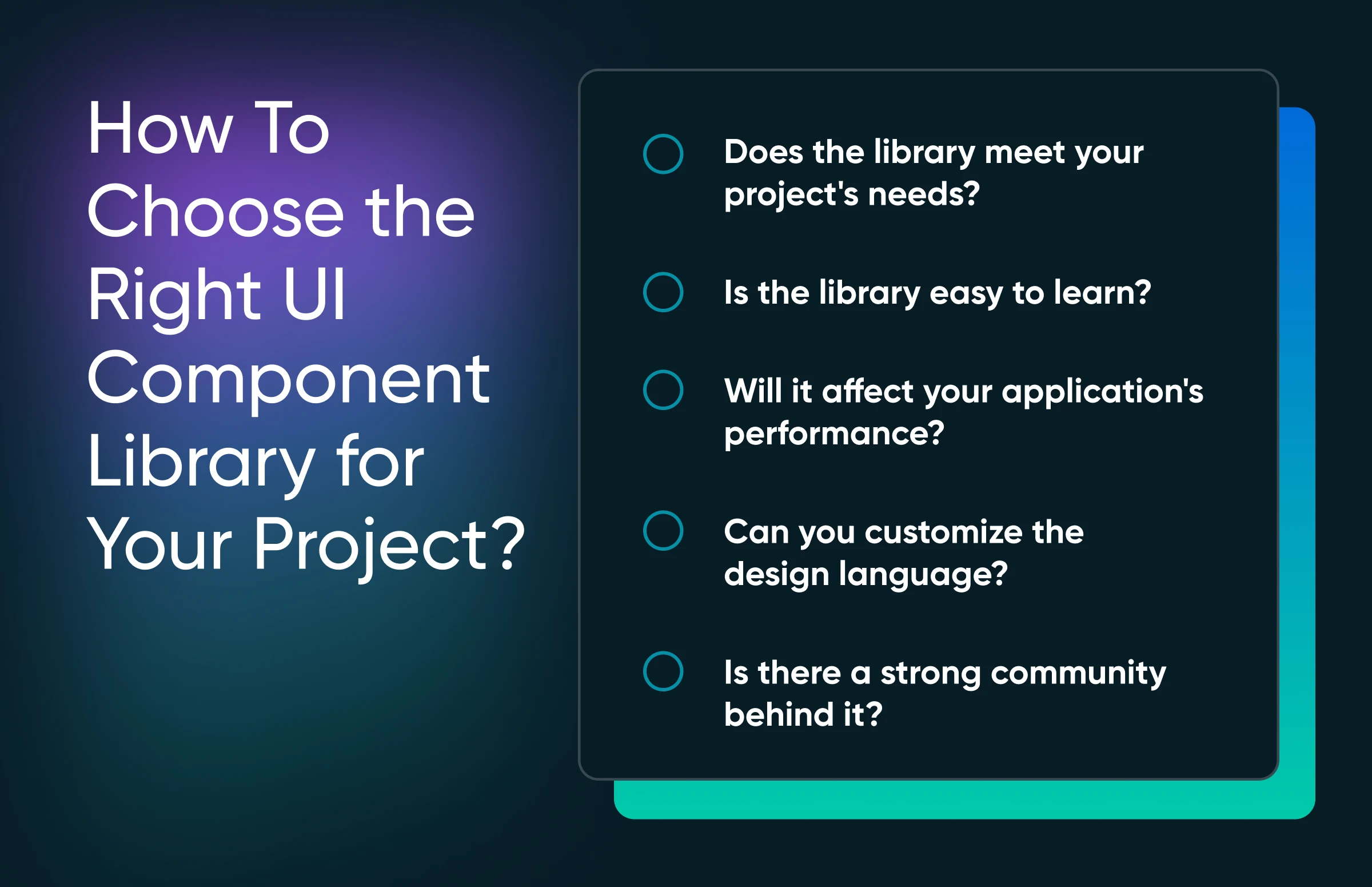 11 React Ui Libraries To Set Your Project Up For Success 25 Infographic On Choosing Ui Component Library, Listing 5 Key Questions To Consider On Dark Gradient Background.