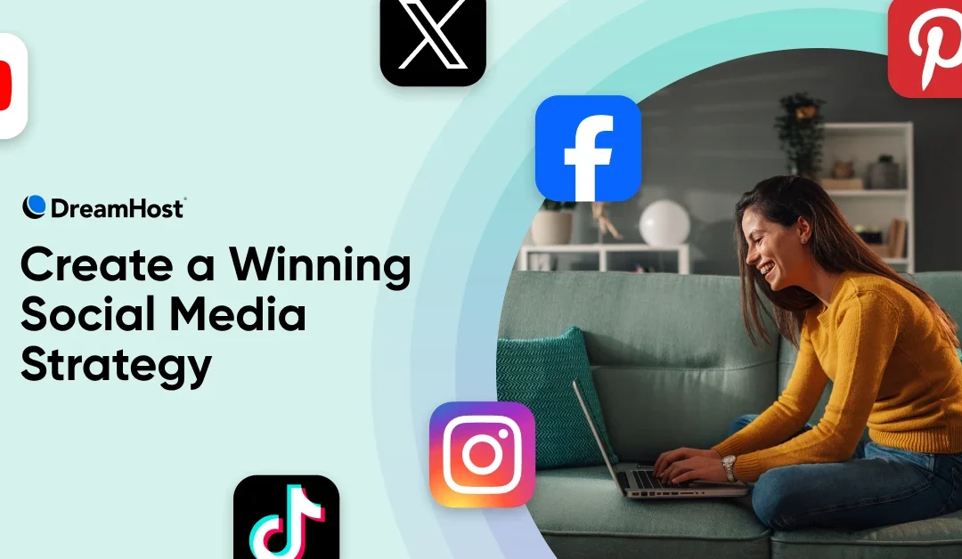 How To Create a Winning Social Media Strategy