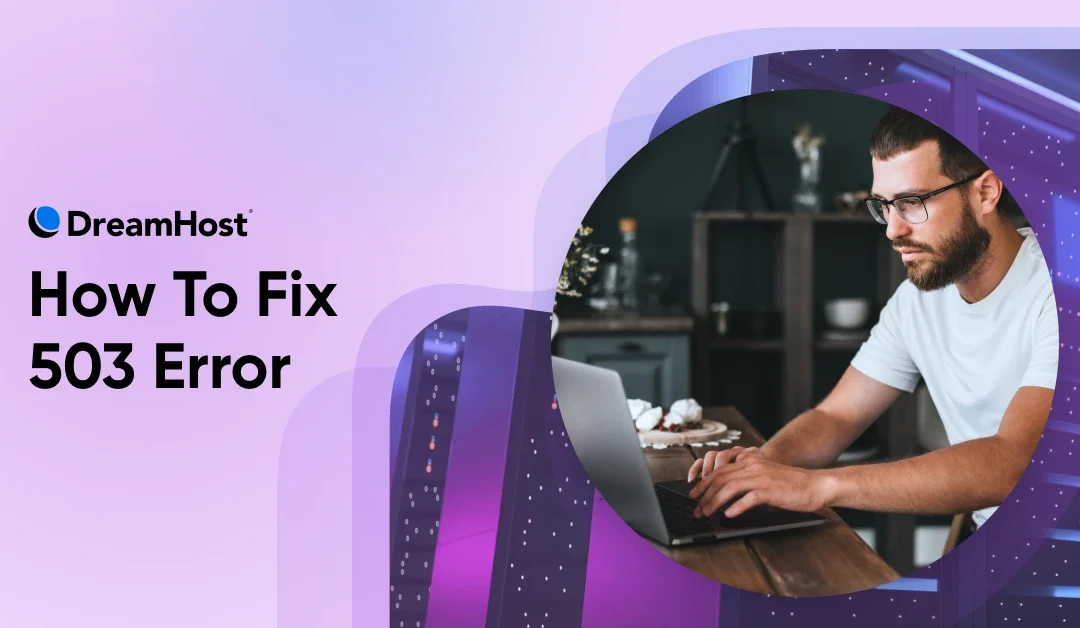 How To Fix the 503 Service Unavailable Error in WordPress