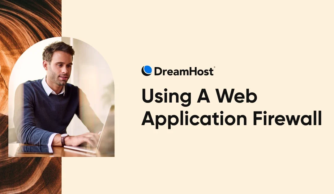 What Is A Web Application Firewall (WAF)