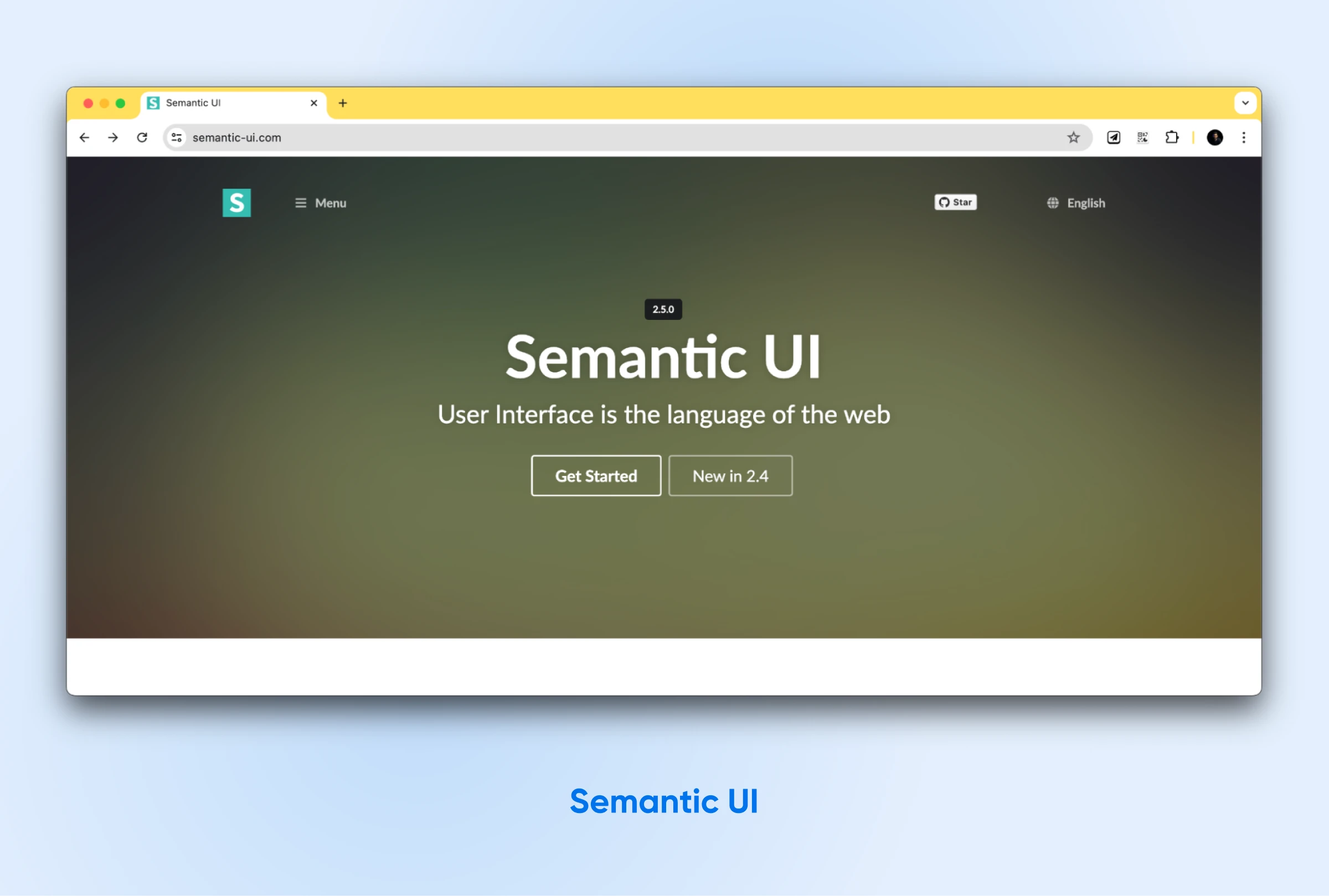 11 React Ui Libraries To Set Your Project Up For Success 34 Semantic Ui Homepage, Describing The Framework As &Quot;User Interface Is The Language Of The Web&Quot; On A Green Gradient.