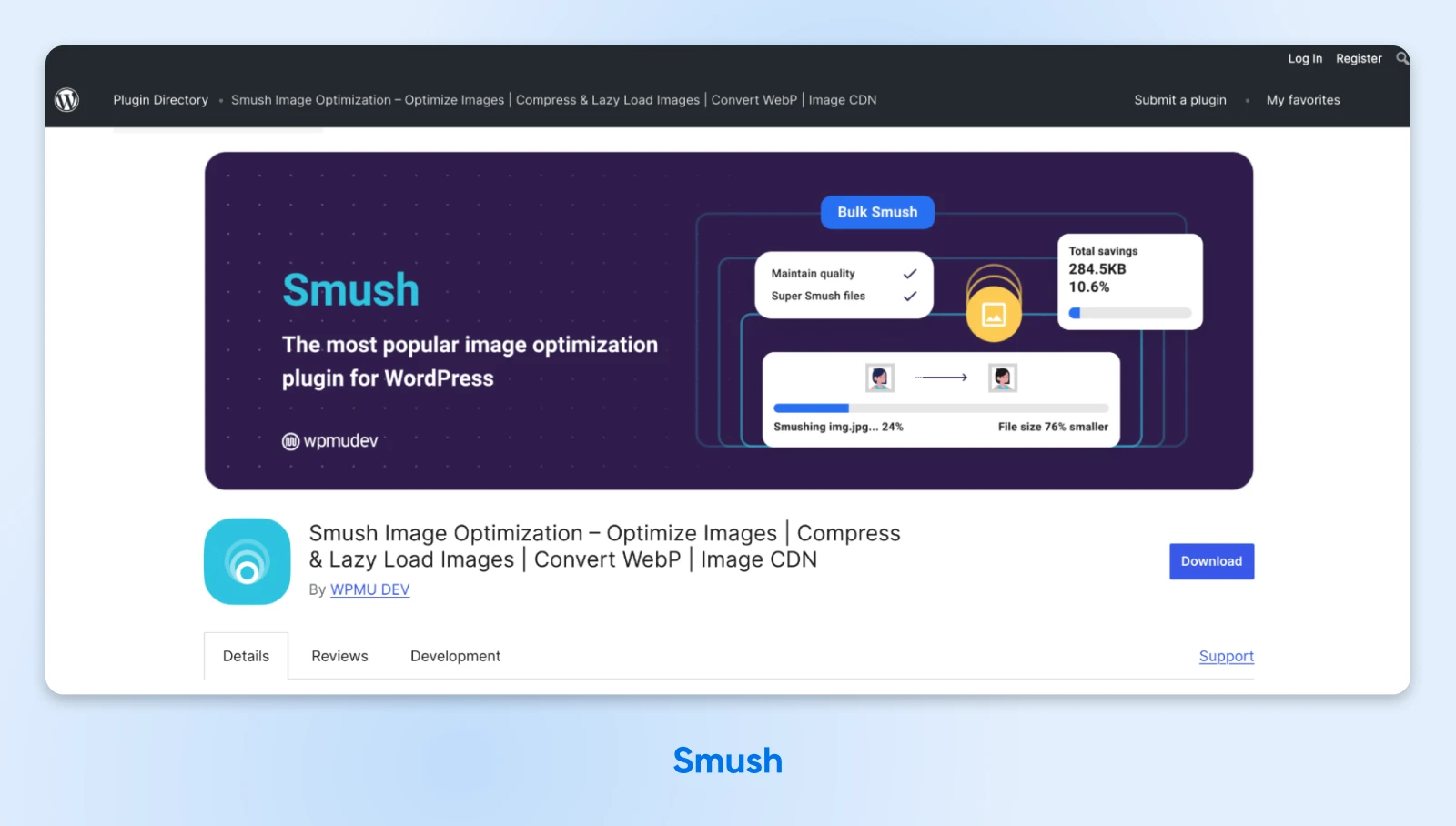 How To Optimize Images For The Modern Web 52 Screenshot Of Smush Homepage With Heading &Quot;The Most Popular Image Optimization Plugin For Wordpress&Quot;