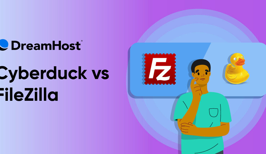 Cyberduck vs FileZilla: Which Is the Better FTP Client?