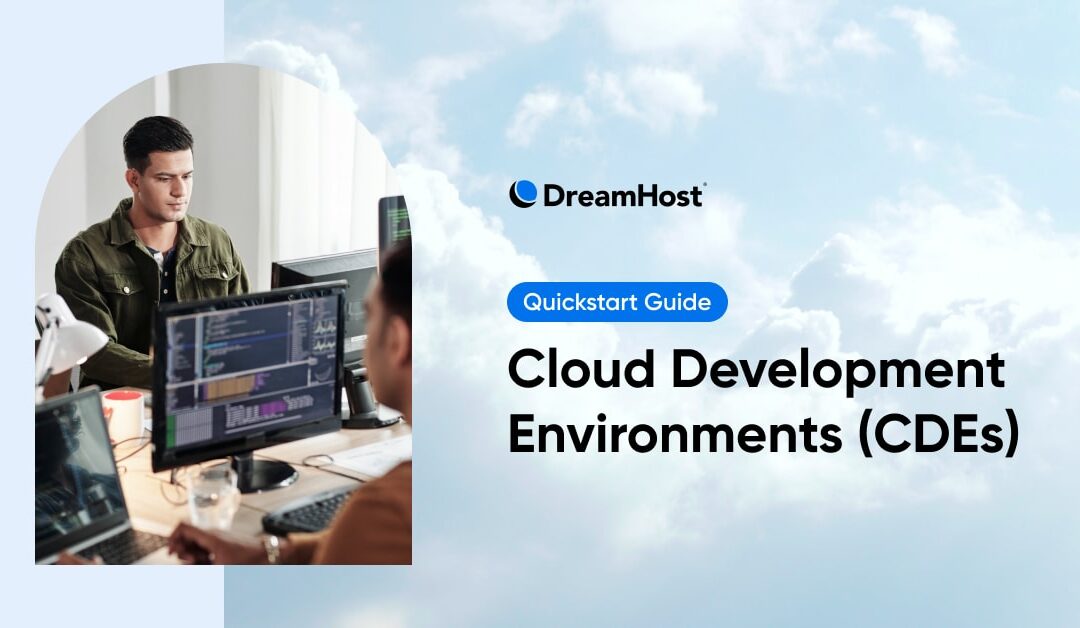 Cloud Development Environments: Everything You Need To Know