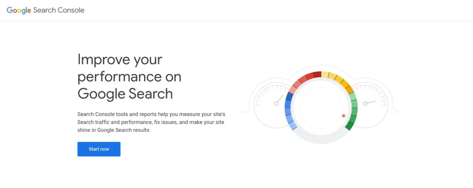 Google Search Console: A Complete Beginner'S Guide 55 Screenshot Of Google Console &Quot;Start Now&Quot; Page With Header Improve Your Performance On Google Search