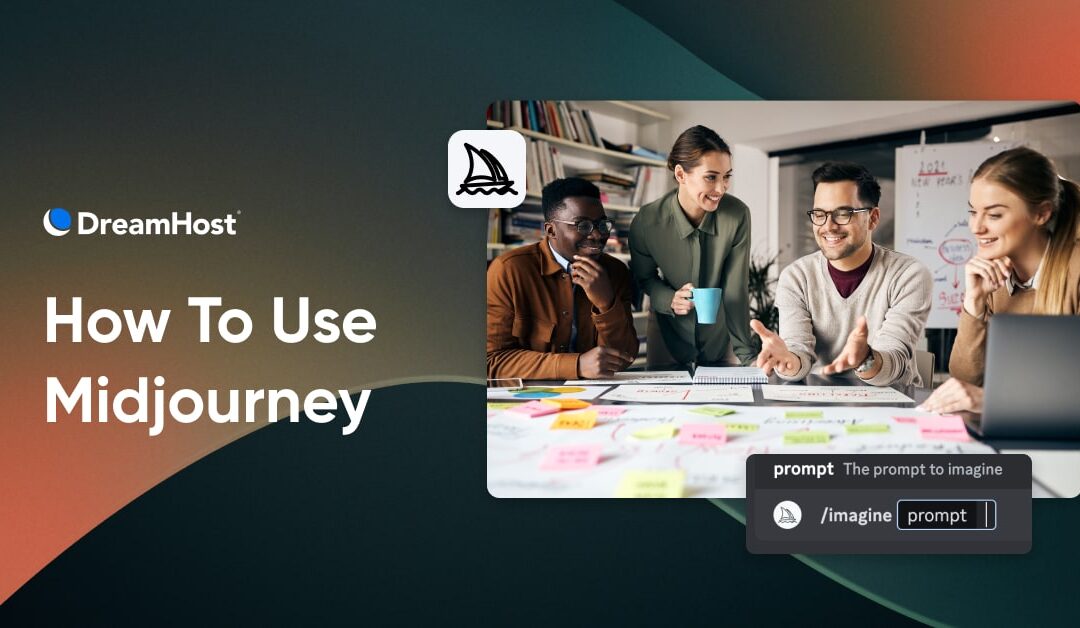 How To Use Midjourney – DreamHost