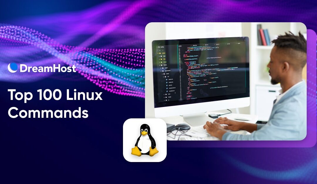 Top 100 Linux Commands (You Need To Know)